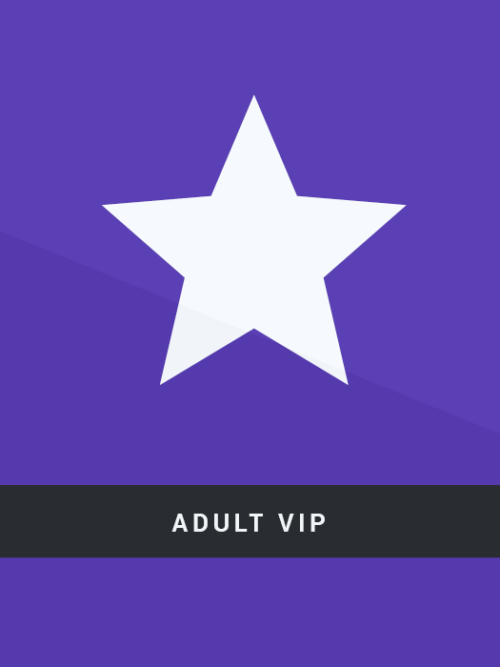 Adult VIP